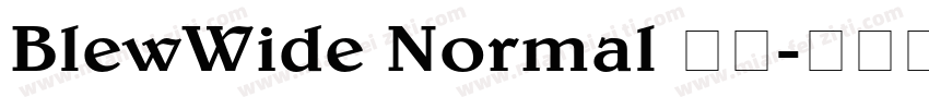 BlewWide Normal 字体字体转换